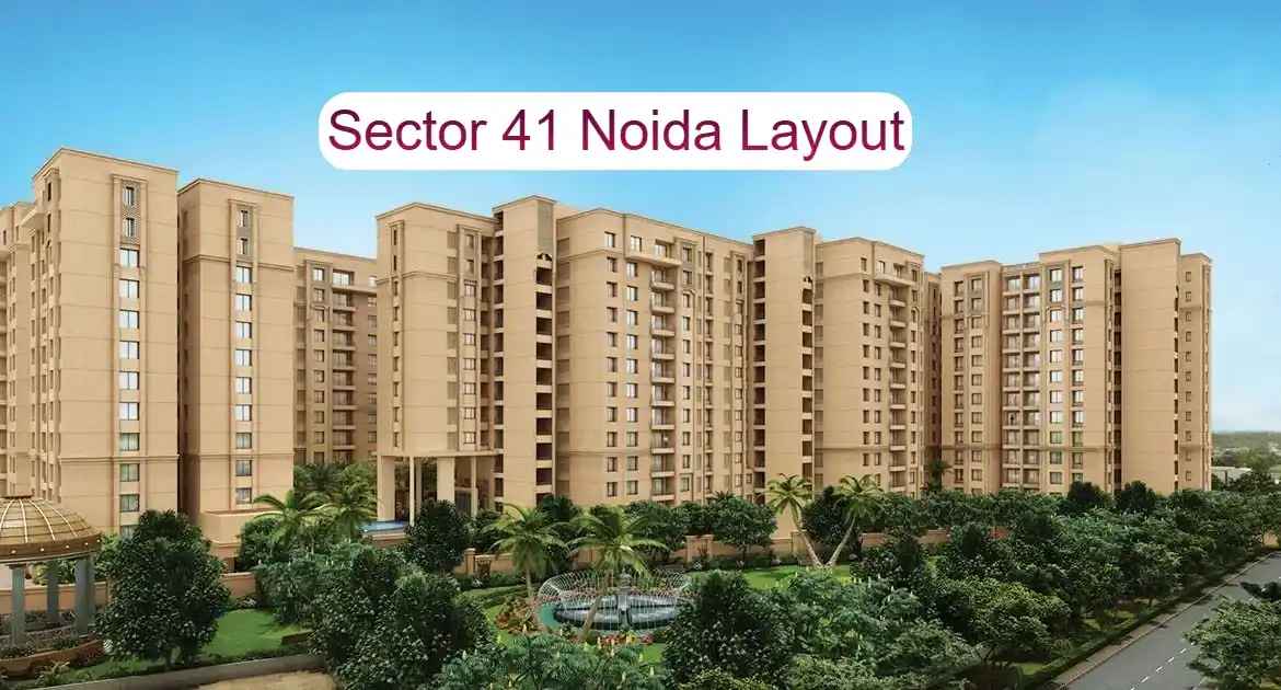 Sector 41 Noida Layout Map Covering All Nearby Localities