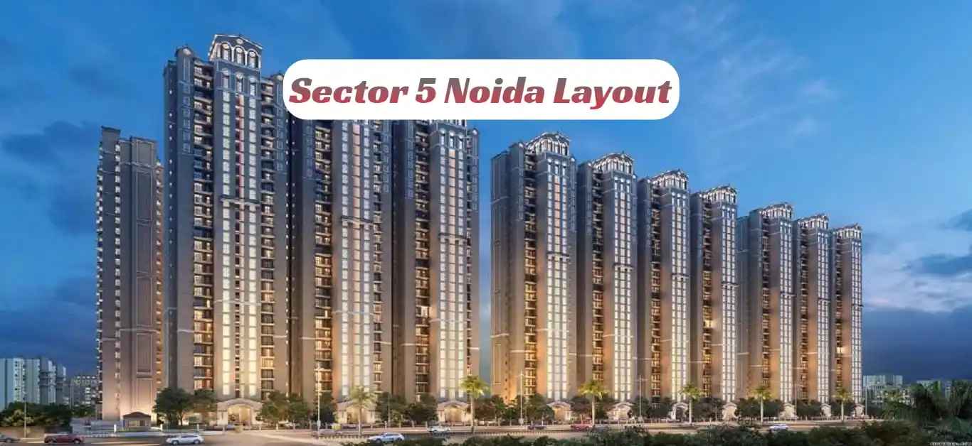 Noida Sector 5 Real Estate and Connectivity