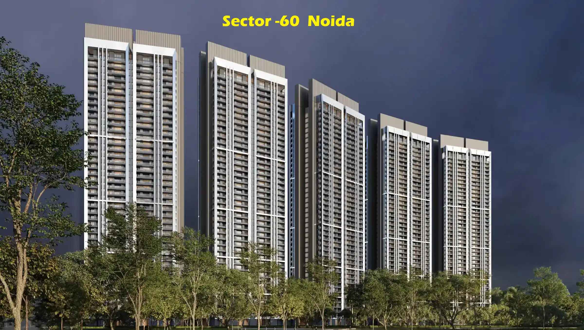 Sector 60 Noida Real Estate – Modern Living Space
