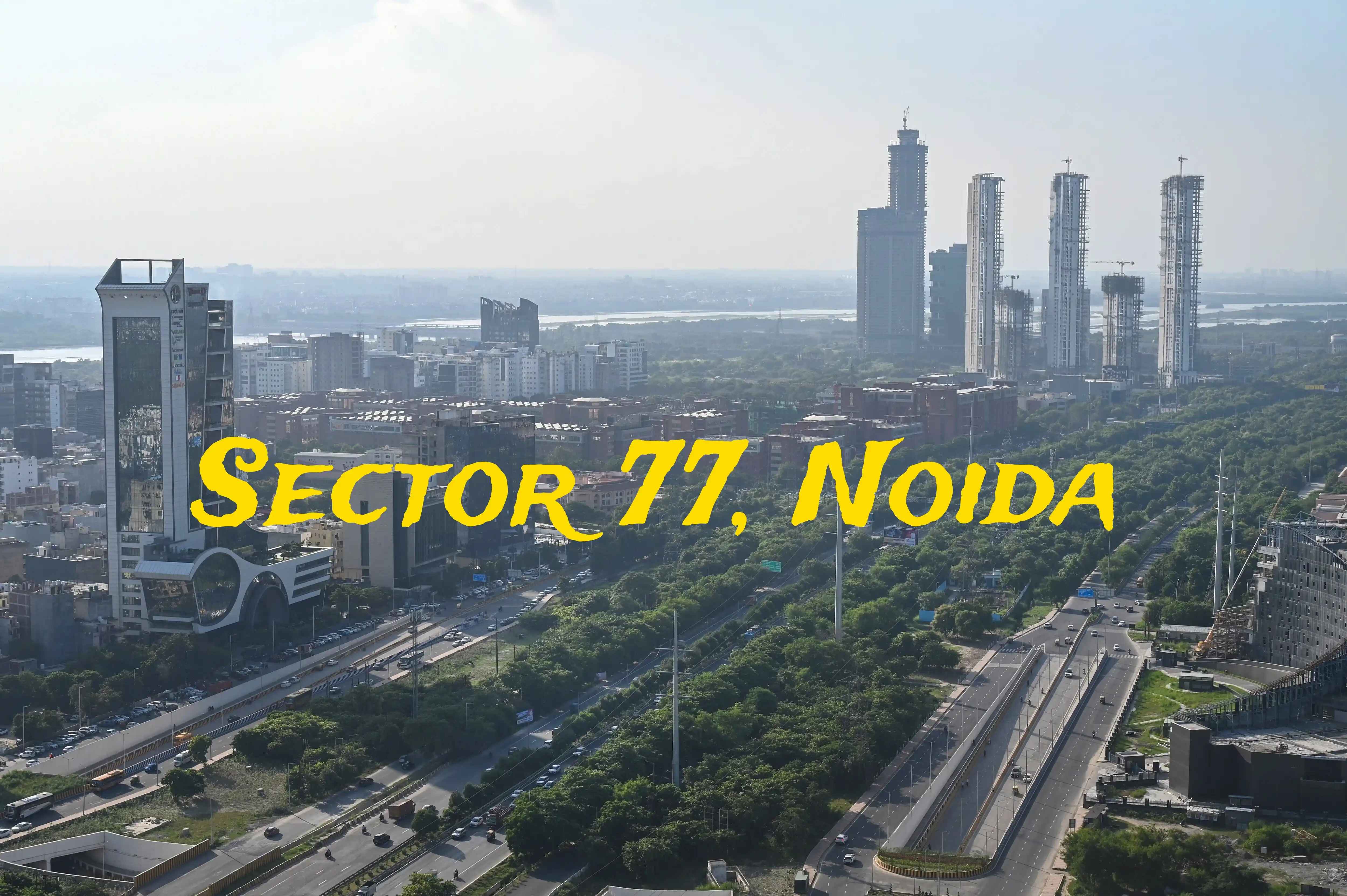 Sector 77, Noida – Modern Residential Locality