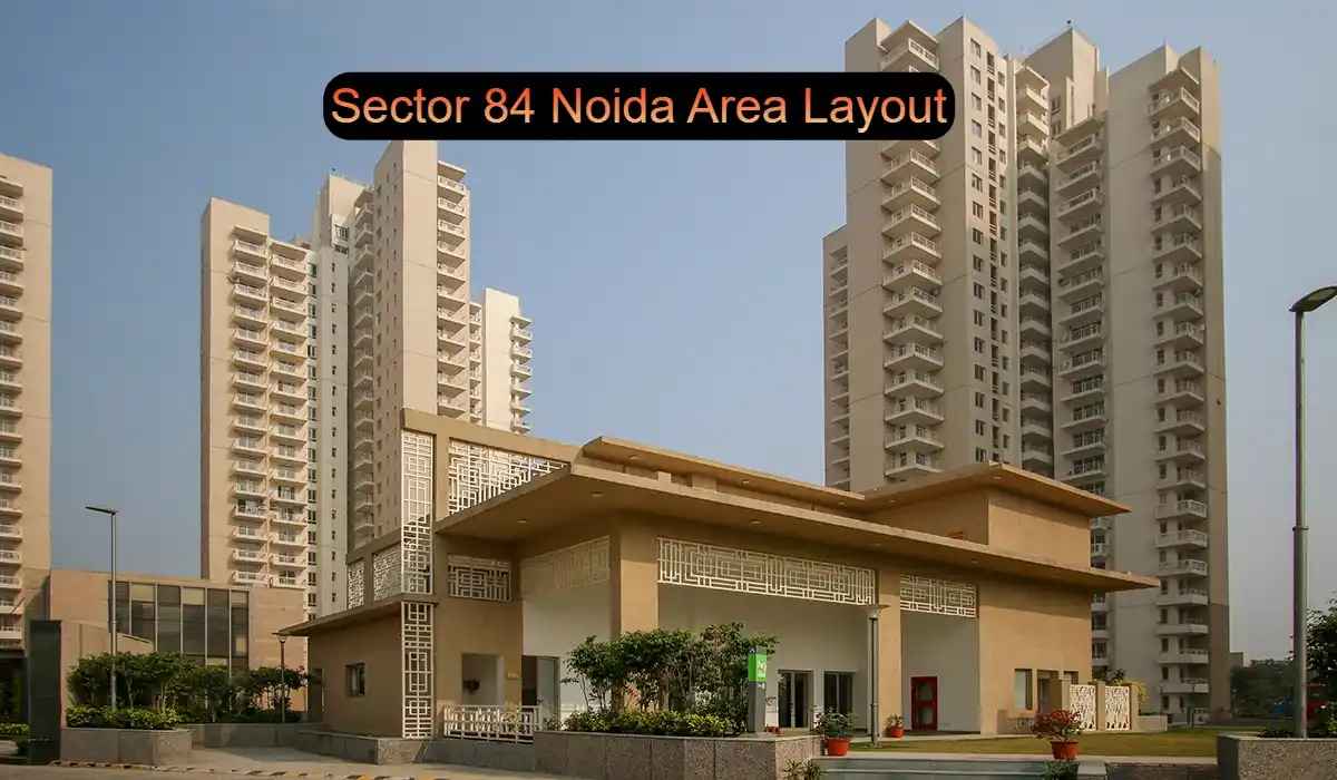Sector 84 Noida: Modern Living with Great Connectivity