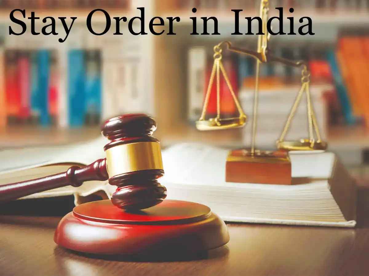 How to Get a Stay Order in India: A Complete Guide
