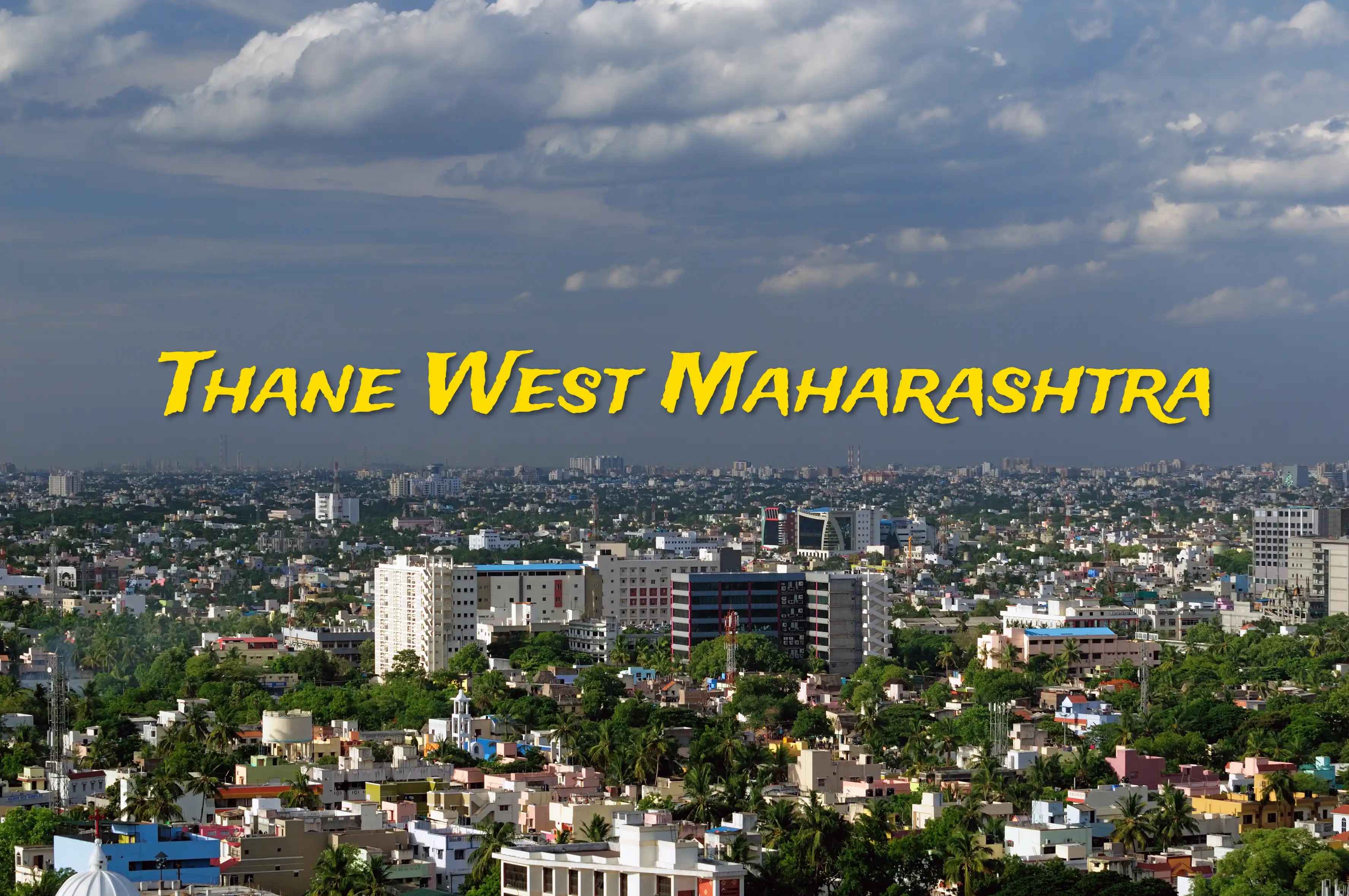Thane West Maharashtra | Real Estate Property Hub