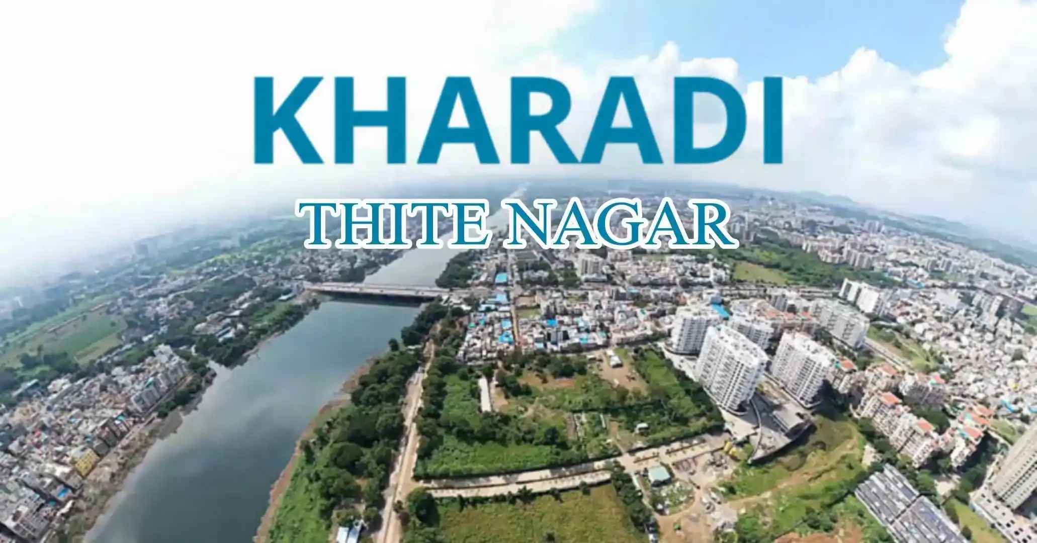 Thite Nagar, Kharadi – Prime Residential Area in Pune