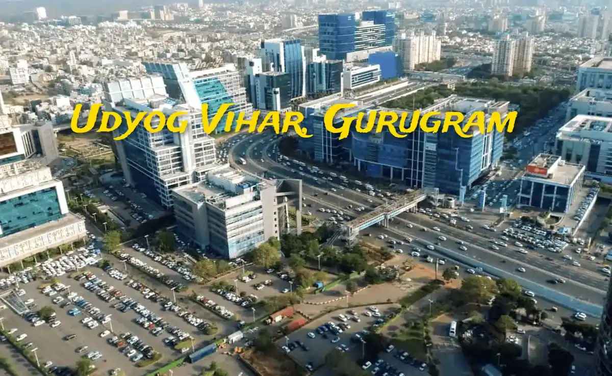 Udyog Vihar Gurugram – IT Hub and Commercial Area