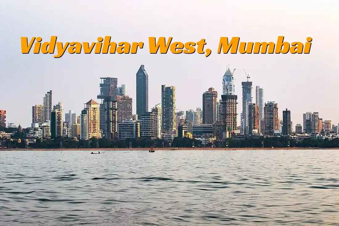 Vidyavihar West Mumbai – Area Property Info