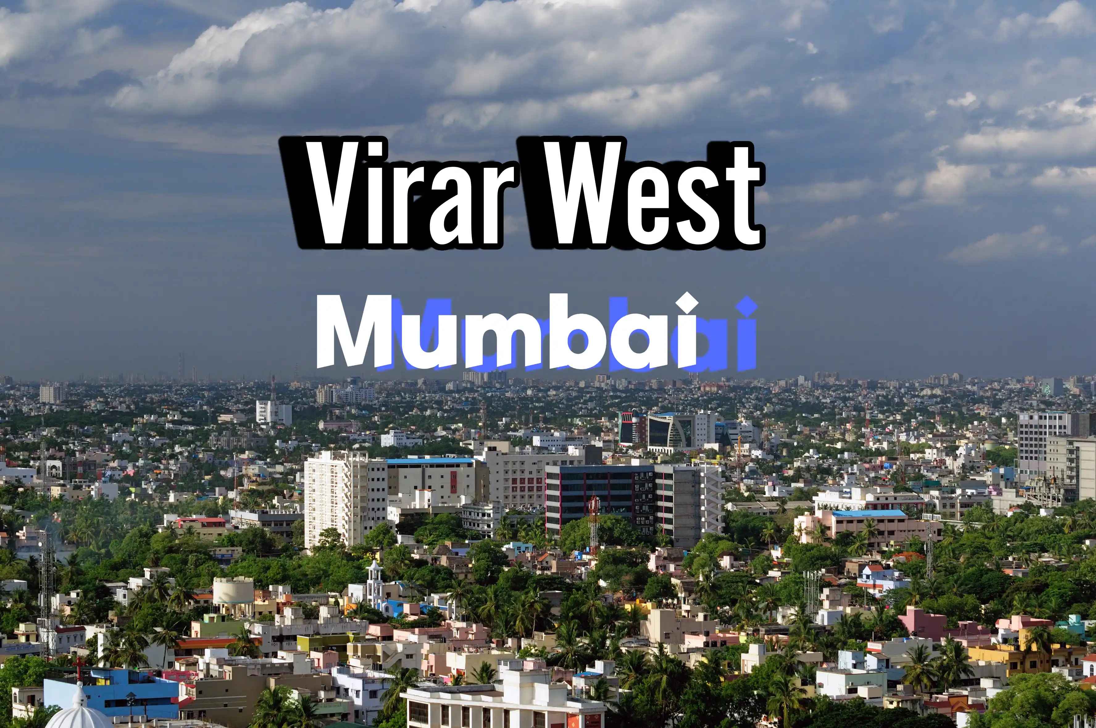 Virar West: Your Guide to Property & Modern Mumbai Living