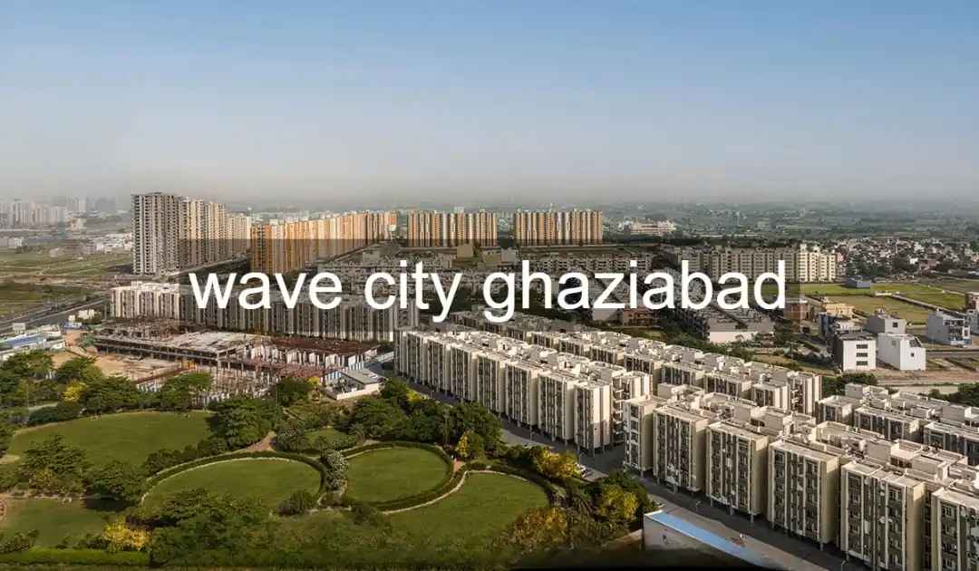 Wave City, Ghaziabad - A Smart Urban Oasis