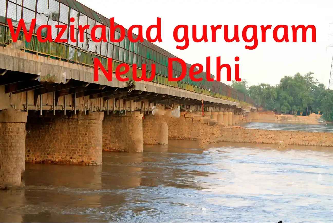 Real Estate in Wazirabad Gurugram Delhi