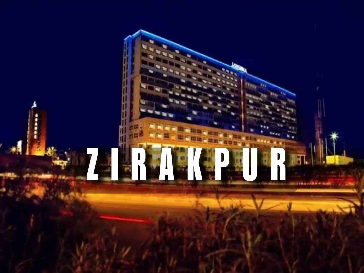 Zirakpur, Mohali - A Comprehensive Locality Guide